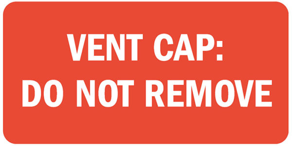 Decal, L&W, Vent Cap: Do not remove, 3" x 1.5"