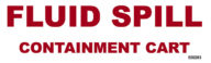 DECAL, CONTAINMENT CART, FLUID SPILL CONTAINMENT CART, 34.5" X 8.5"